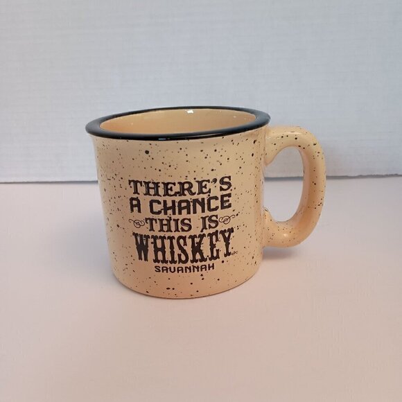 Savannah GA Souvenir Novelty Coffee Mug " There's a chance this is Whisky" - Picture 1 of 5